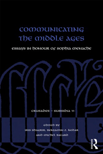 Communicating the Middle Ages : essays in honour of Sophia Menache