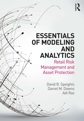 Essentials of modeling and analytics : retail risk management and asset protection