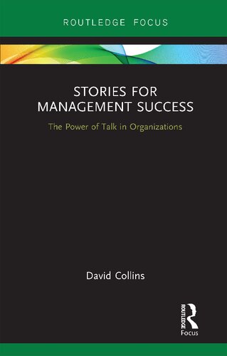 Stories for management success : the power of talk in organizations