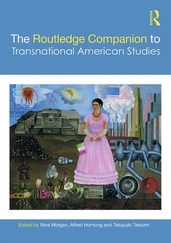 The Routledge companion to transnational American studies