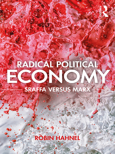 Radical political economy : Sraffa versus Marx