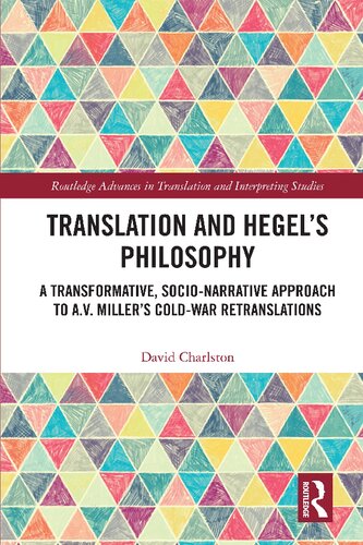 Translation and Hegel's philosophy a transformative, socio-narrative approach to A.V. Miller's cold-war retranslations