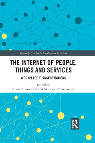 The internet of people, things and services : workplace transformations.