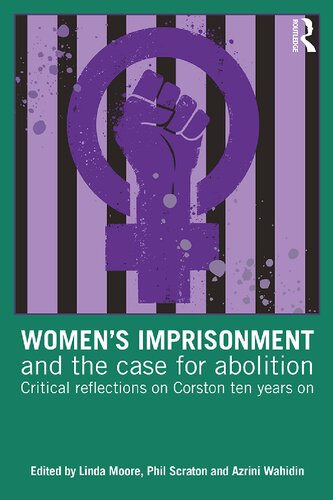 Women's imprisonment and the case for abolition : critical reflections on Corston ten years on