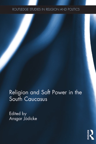 Religion and soft power in the South Caucasus