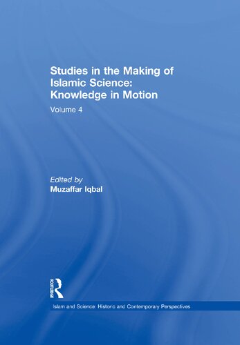 Studies in the making of Islamic science : knowledge in motion