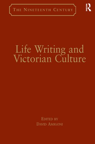 Life Writing and Victorian Culture.