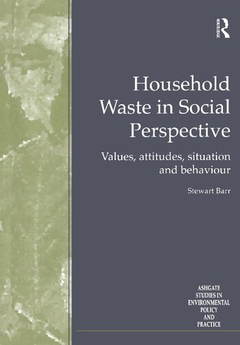 Household waste in social perspective : values, attitudes, situation and behaviour