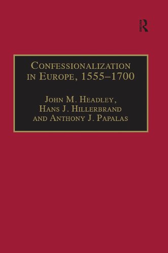 Confessionalization in Europe, 1555-1700 : essays in honor and memory of Bodo Nischan