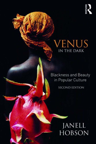 Venus in the dark : blackness and beauty in popular culture