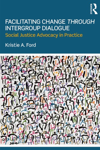 Facilitating Change Through Intergroup Dialogue