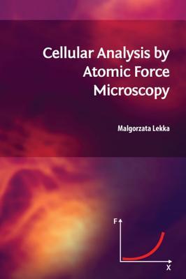 Cellular Analysis by Atomic Force Microscopy