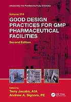 Good Design Practices for GMP Pharmaceutical Facilities, Second Edition