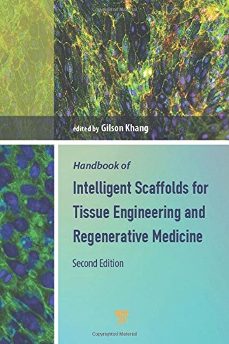 Handbook of intelligent scaffolds for tissue engineering and regenerative medicine