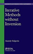 Iterative methods without inversion