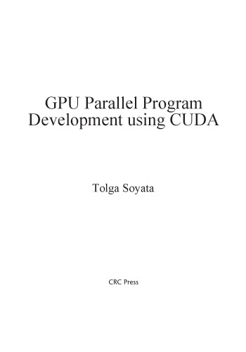 GPU parallel program development using CUDA