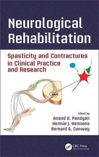 Neurological rehabilitation : spasticity and contractures in clinical practice and research