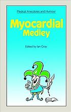 Medical Anecdotes and Humour : Myocardial Medley.