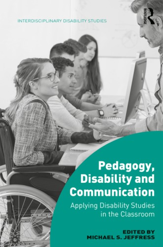 Pedagogy, disability and communication : applying disability studies in the classroom