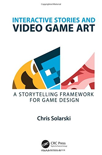 Interactive stories and video game art : a storytelling framework for game design