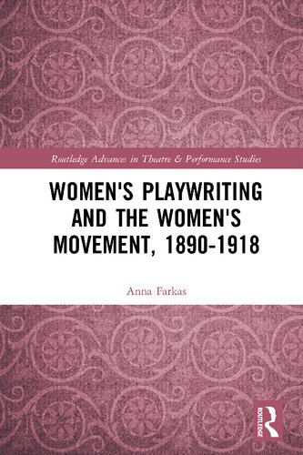 Women's Playwriting and the Women's Movement,