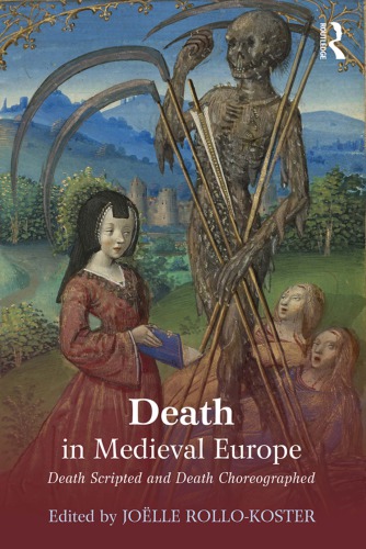 Death in medieval Europe : death scripted and death choreographed