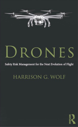 Drones. Safety Risk Management for the Next Evolution of Flight