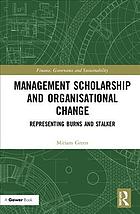 Management scholarship and organisational change : representing Burns and Stalker