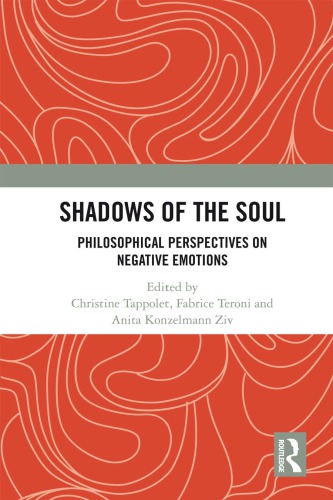 Shadows of the soul : philosophical perspectives on negative emotions