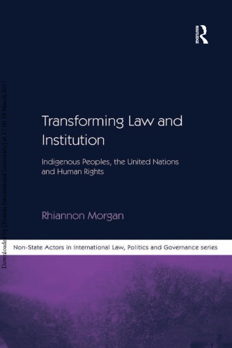 Transforming law and institution : indigenous peoples, the United Nations and human rights