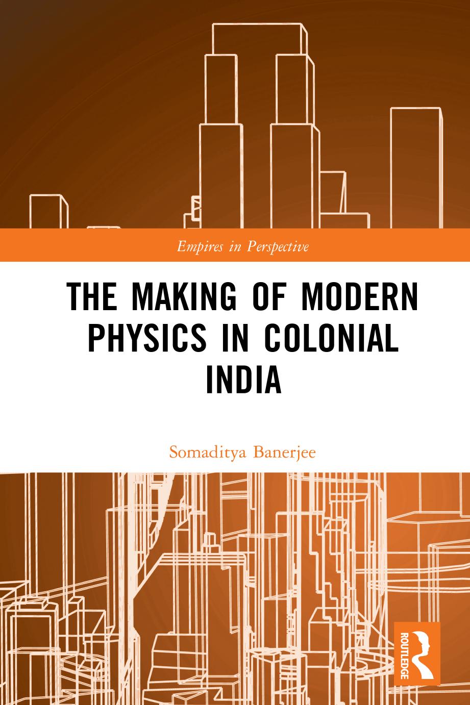 The making of modern physics in colonial India