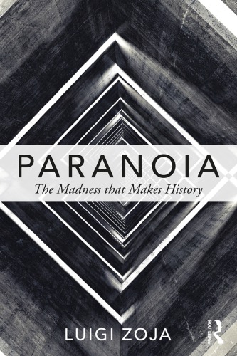 Paranoia : the madness that makes history