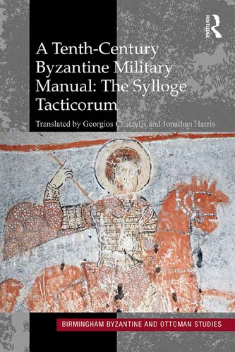 A tenth-century Byzantine military manual : the Sylloge tacticorum