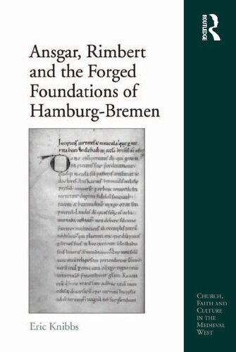 Ansgar, Rimbert, and the forged foundations of Hamburg-Bremen