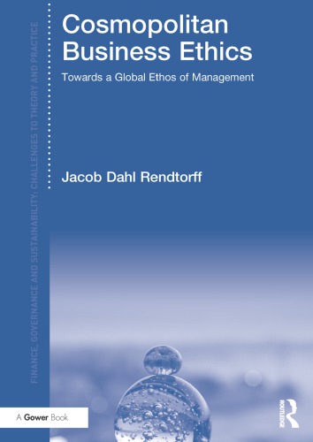 Cosmopolitan business ethics towards a global ethos of management