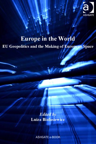 Europe in the world : EU geopolitics and the making of European space