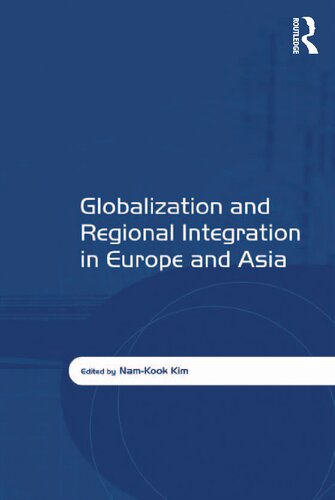 Globalization and regional integration in Europe and Asia