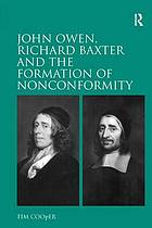 John Owen, Richard Baxter, and the formation of nonconformity