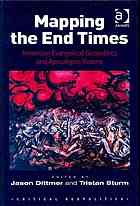 Mapping the end times : American evangelical geopolitics and apocalyptic visions