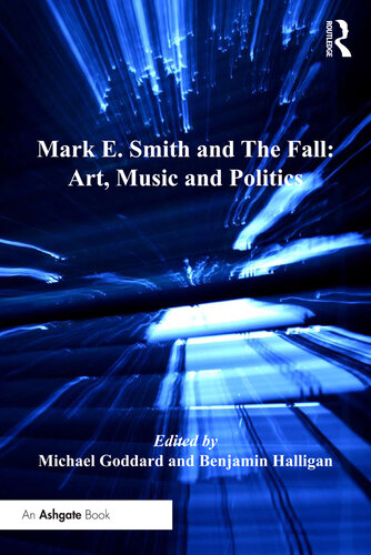 Mark E. Smith and the Fall : art, music and politics