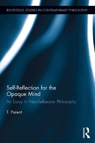 Self-reflection for the opaque mind : an essay in neo-Sellarsian philosophy