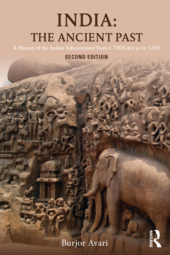 India : the ancient past : a history of the Indian subcontinent from c. 7000 BCE to CE 1200