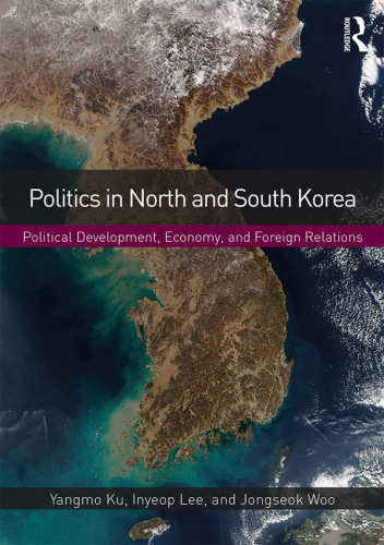 Politics in North and South Korea : political development, economy, and foreign relations