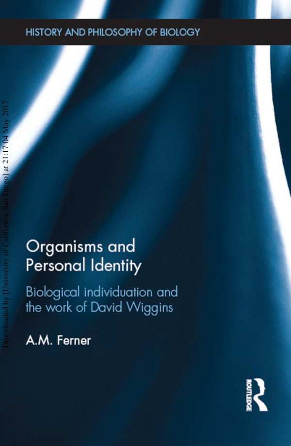 Organisms and personal identity : biological individuation and the work of David Wiggins