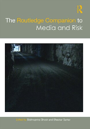 The Routledge companion to media and risk