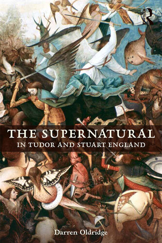 The supernatural in Tudor and Stuart England