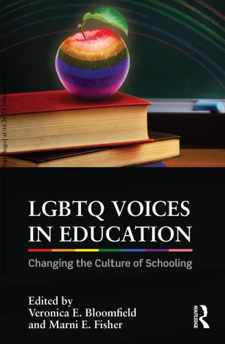 LGBTQ voices in education : changing the culture of schooling