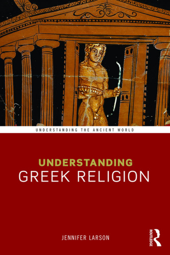 Understanding Greek religion : a cognitive approach