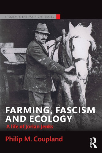 Farming, fascism and ecology : a life of Jorian Jenks