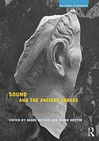 Sound and the Ancient Senses